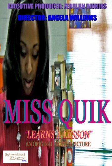 Miss Quik: Learns a Lesson (2014)
