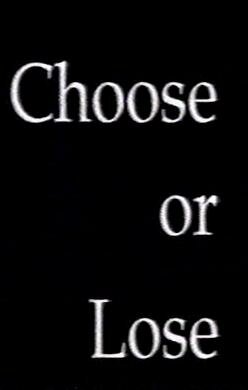 Choose or Lose (1999)