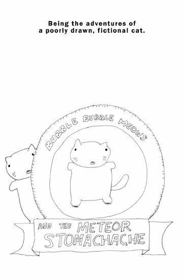 Bubble Bubble Meows and the Meteor Stomachache (2014)